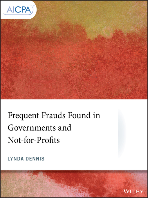 Title details for Frequent Frauds Found in Governments and Not-for-Profits by Lynda Dennis - Available